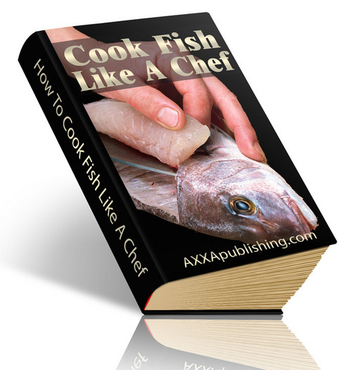 Product picture Cook Fish Like A Chef With PLR